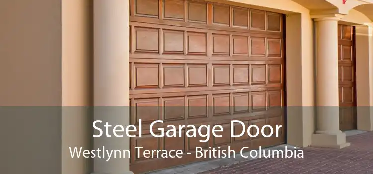 Steel Garage Door Westlynn Terrace - British Columbia